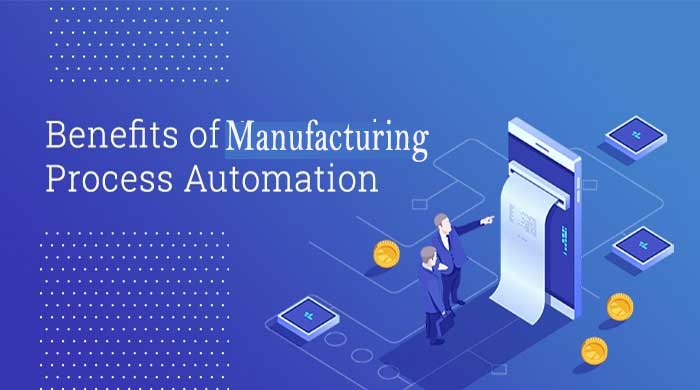 Benefits of Manufacturing Process Automation